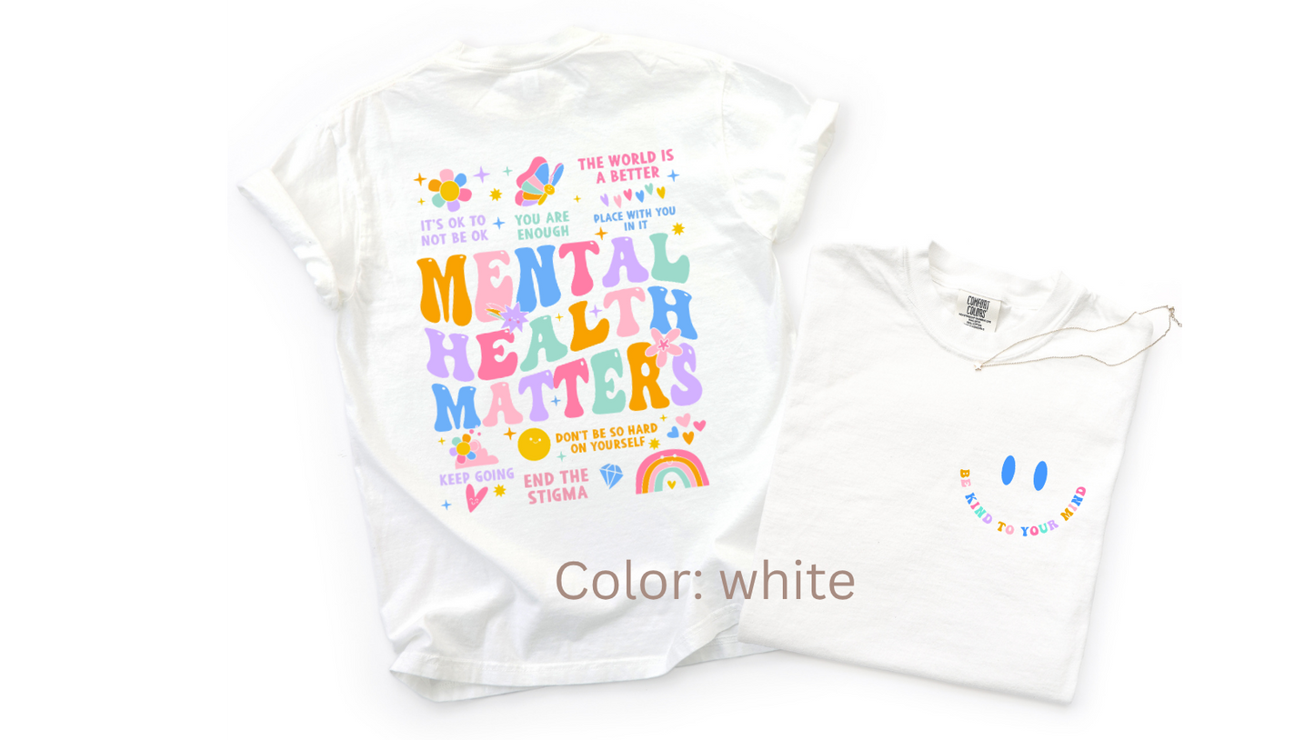 Mental Health Matters Comfort Colors tee