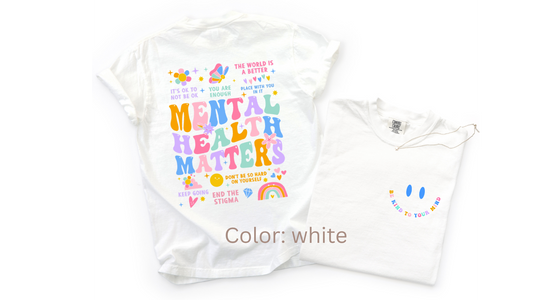 Mental Health Matters Comfort Colors tee
